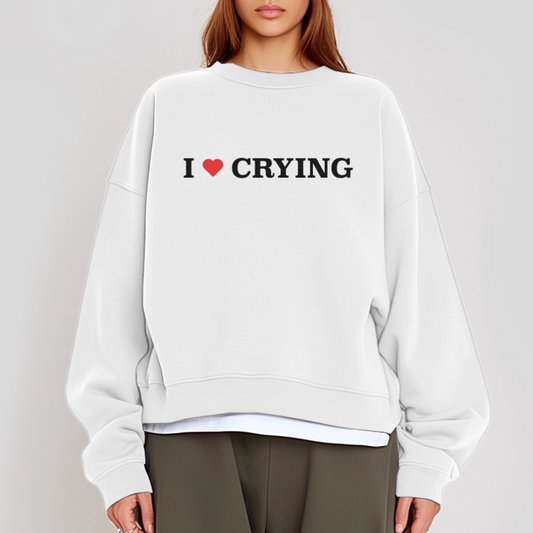 I Love Crying Sweatshirt - Off White